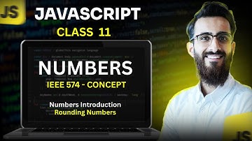 JavaScript | Class 11 | Numbers Intro | IEEE 574 Concept | ES6+| SMIT Modern Web Dev Batch 17