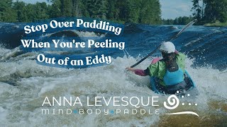 Are You Over Paddling When You Peel Out Of An Eddy?