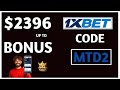 1xbet Promo Code 2026 - "MTD2" up to $2396 BONUS (1xbet bonus code)