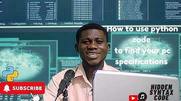 How to Use Python Code to Find Your PC Specifications