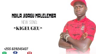 NDILA JIDAGU MALELEMBA_KIGEUGEU_ Audio mp4