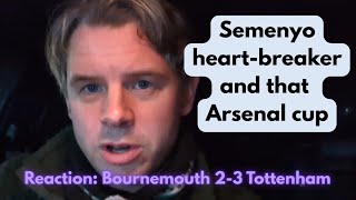Semenyo heart-breaker and that Thomas Frank Arsenal cup: Reaction to Bournemouth 3-2 Tottenham 