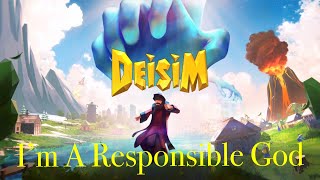 Deisim: I’m A Responsible God