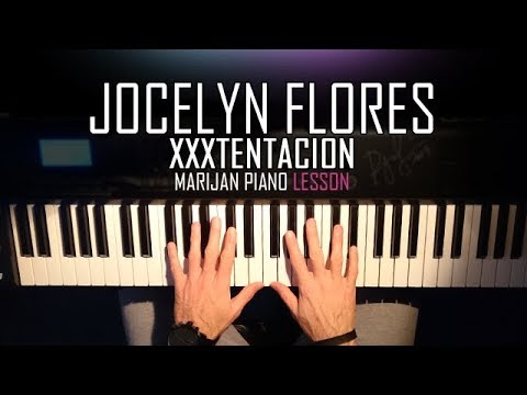 How To Play: XXXTENTACION - Jocelyn Flores | Piano Tutorial Lesson + Sheets  - YouTube
