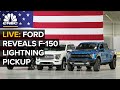 LIVE: Ford Motor reveals new electric F-150 Lightning pickup — 5/19/21