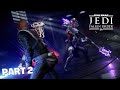 Star wars jedi fallen order  part 2 60fps ultra settings  mdee14