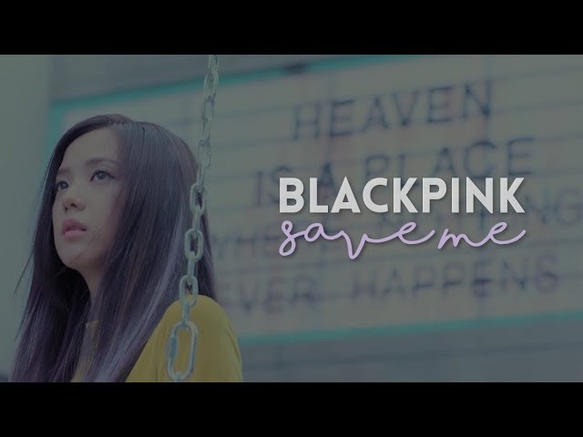 How BLACKPINK would sing 'Save ME' by BTS