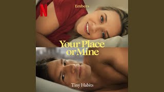 Video thumbnail of "Release - Embers (from the Netflix Film "Your Place or Mine")"