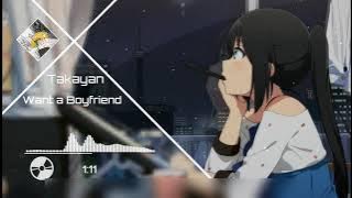 Takayan - Want a Boyfriend (Lyrics)