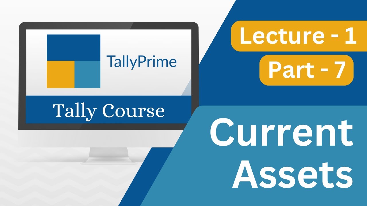 What Is Current Asset Current Asset In Tally L1P7 tally What Is Current Asset Current Asset In Tally L1P7 tally