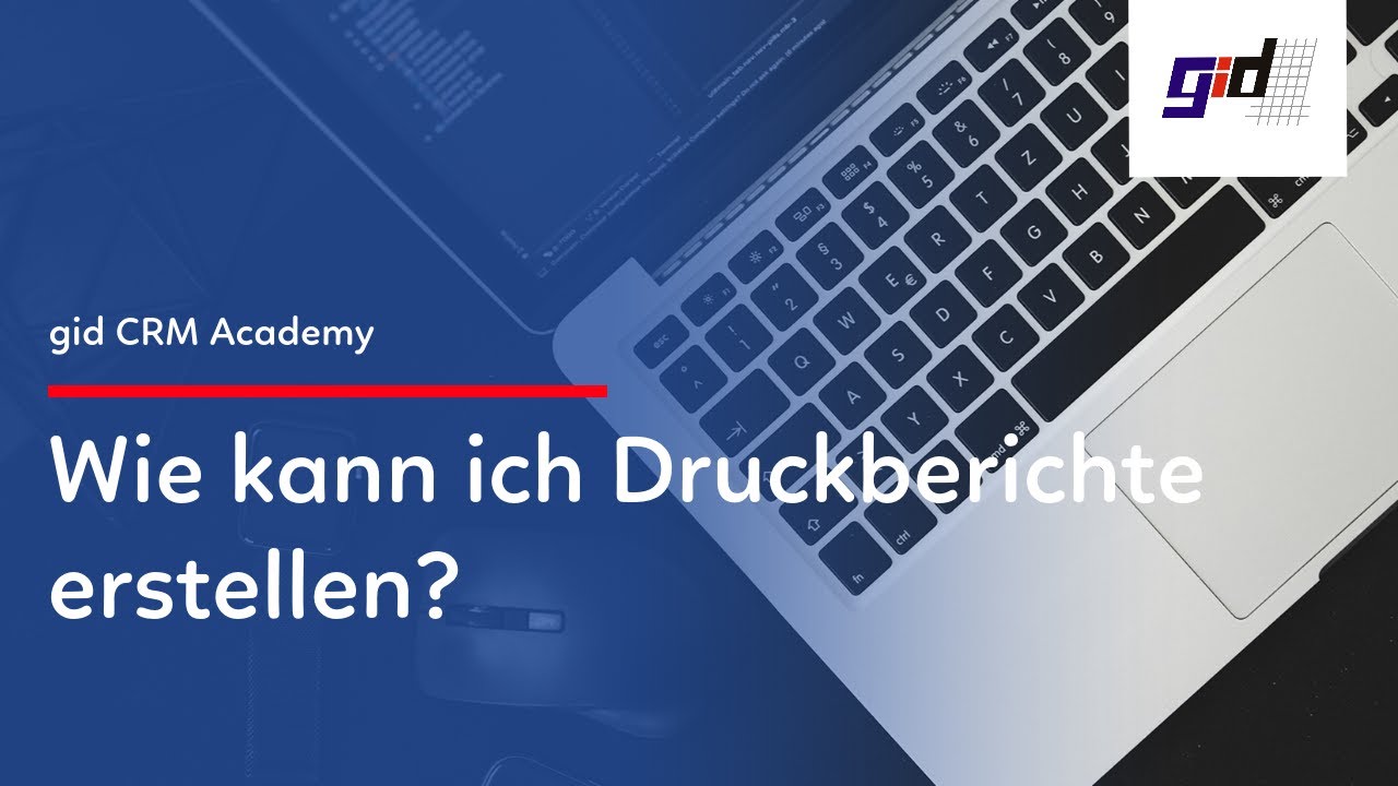 gid CRM Praxisvideo: Druckbericht von SAP Crystal Reports mit dem CRM CAS genesisWorld