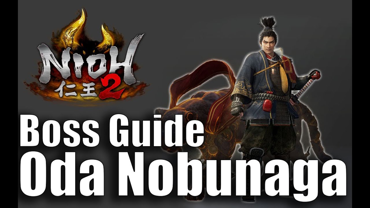 Nioh 2: Oda Nobunaga Boss Guide