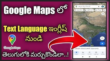 Change Google Maps App Language from English to Telugu ||Polaiahtechtelugu