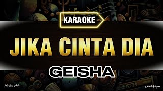 Jika cinta dia - Geisha (karaoke) | Original key