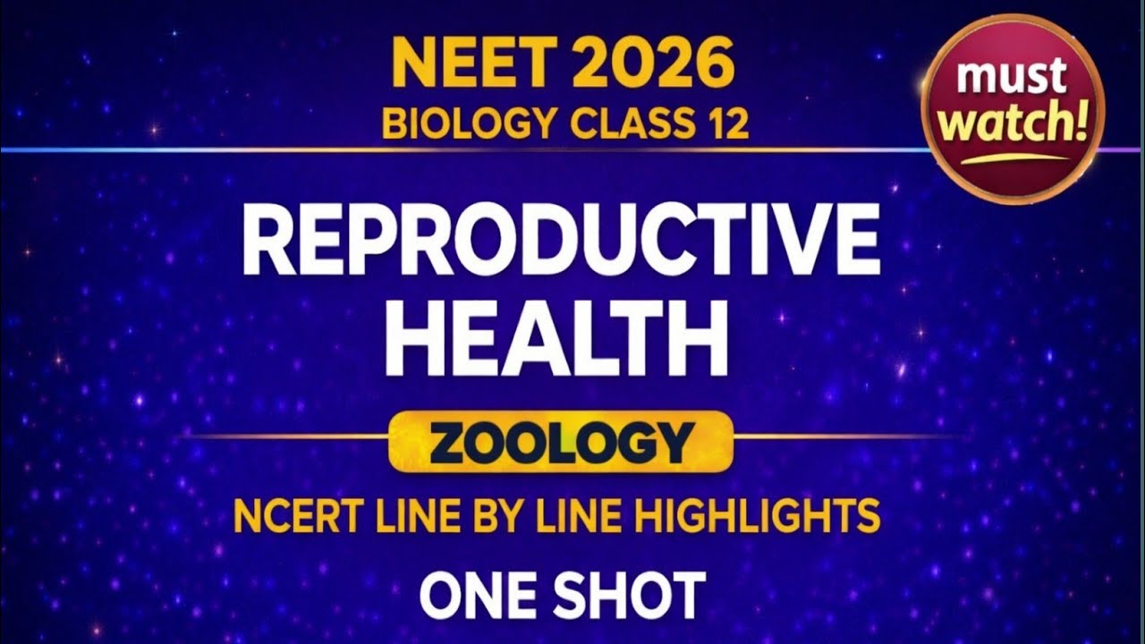 Reproductive Health | Class 12 Biology | NCERT Line by Line Highlights ...