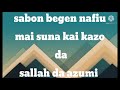 Begen Nafiu Maisuna Kai Kazo Da Sallah Da Azumi 