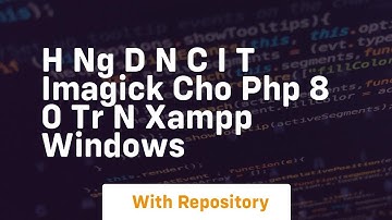 H ng d n c i t imagick cho php 8 0 tr n xampp windows