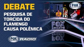 FLAMENGO X CORINTHIANS: Pesquisa sobre torcidas gera debate no FOX Sports Rádio
