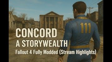 Concord | A STORYWEALTH | Fallout 4 Fully Modded (Stream Highlights)