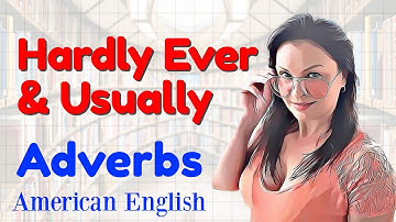 Learn Adverbs Usually & Hardly Ever Fast | English Grammar Lessons