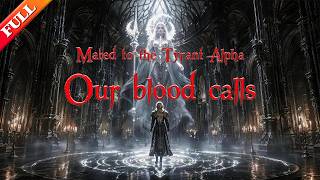 Mated to the Tyrant Alpha：Our blood calls#shortdrama  #minidrama #werewolf