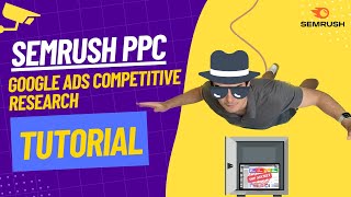 How To Spy On Your Competitors Google Ads Campaigns With SEMRush