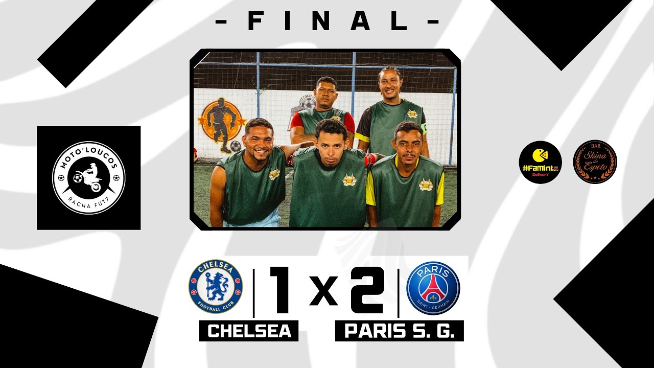 PARIS SAINT G. X CHELSEA | GRANDE FINAL | RACHA MOTOLOUCOS - YouTube
