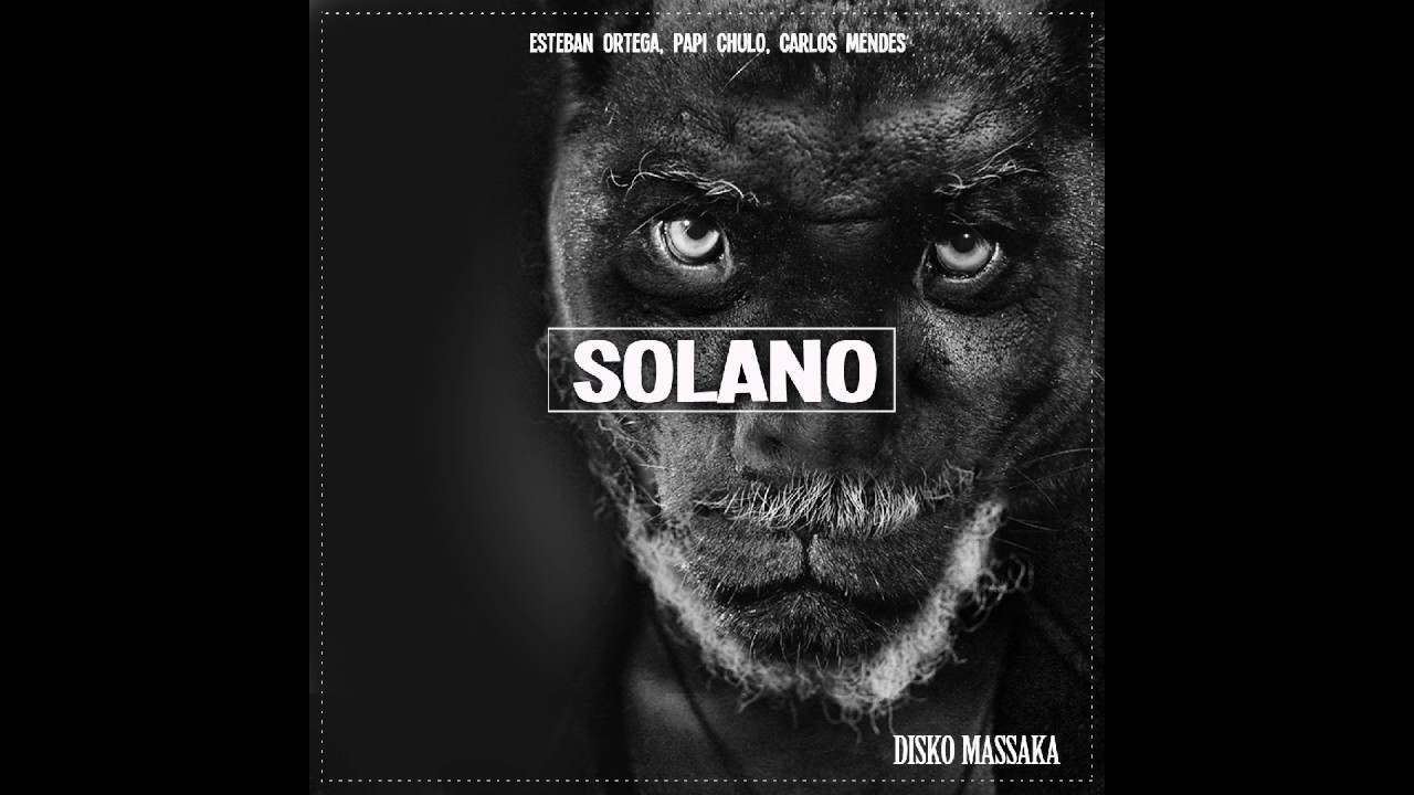 Watch PREMIERE: ESTEBAN ORTEGA, PAPI CHULO, CARLOS MENDES "SOLANO" (original mix) DMR 067 on YouTube Watch PREMIERE: ESTEBAN ORTEGA, PAPI CHULO, CARLOS MENDES "SOLANO" (original mix) DMR 067 on YouTube