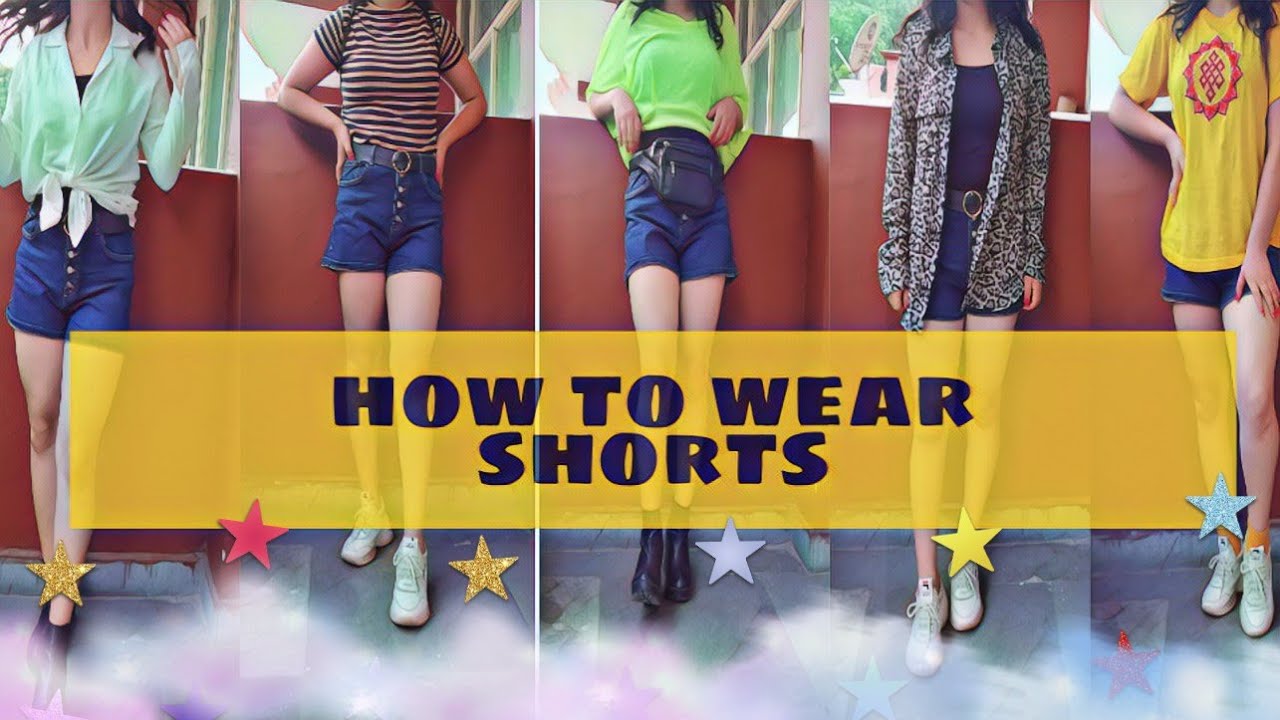 How to wear shorts //5 different outfits // tsering diskit// YouTube