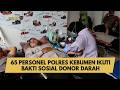65 PERSONEL POLRES KEBUMEN IKUTI BAKTI SOSIAL DONOR DARAH