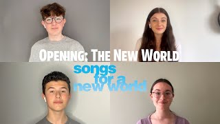 Opening: The New World (Songs for a New World)