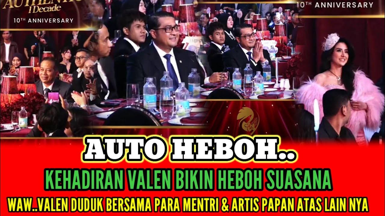 HEBOH❗SUASANA VALEN DUDUK BERSAMA MENTRI DAN ARTIS TOP LAIN NYA. 