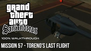 GTA SA 100% Walkthrough: Mission 57 - Toreno's Last Flight