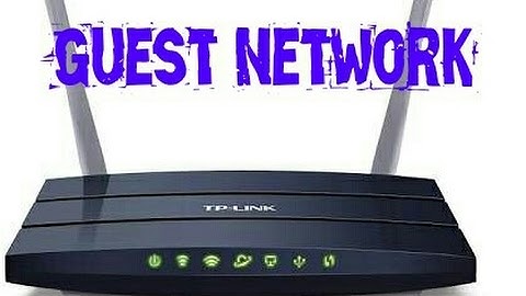 How to Enable Guest Network and Limit Speed of Guest Users - TP LINK