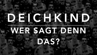 Deichkind - Wer Sagt Denn Das? (Lyrics)