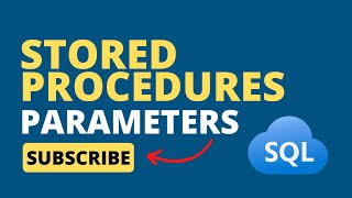 How To Create Stored Procedures With Parameters in SQL