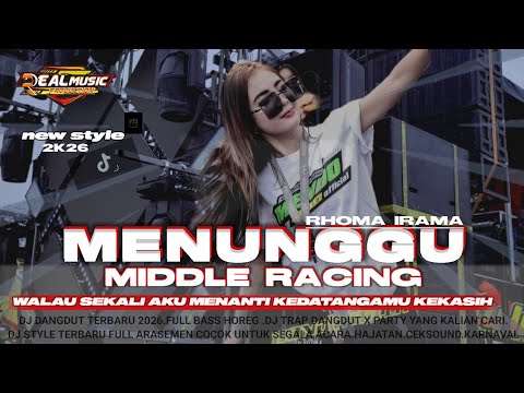 DJ DANGDUT TERBARU 2026|MENUNGGU RHOMA||DJ TRAP DANGDUT X PARTY HOREG🔥 #djceksound#djdangdutviral 