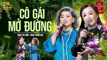 Cô Gái Mở Đường - NSND Thu Hiền, NSND Thanh Hoa | Siêu Phẩm Song Ca Tết Vạn Lộc 2025