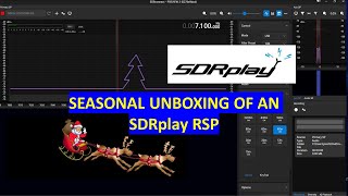 A seasonal unboxing of an SDRplay RSP