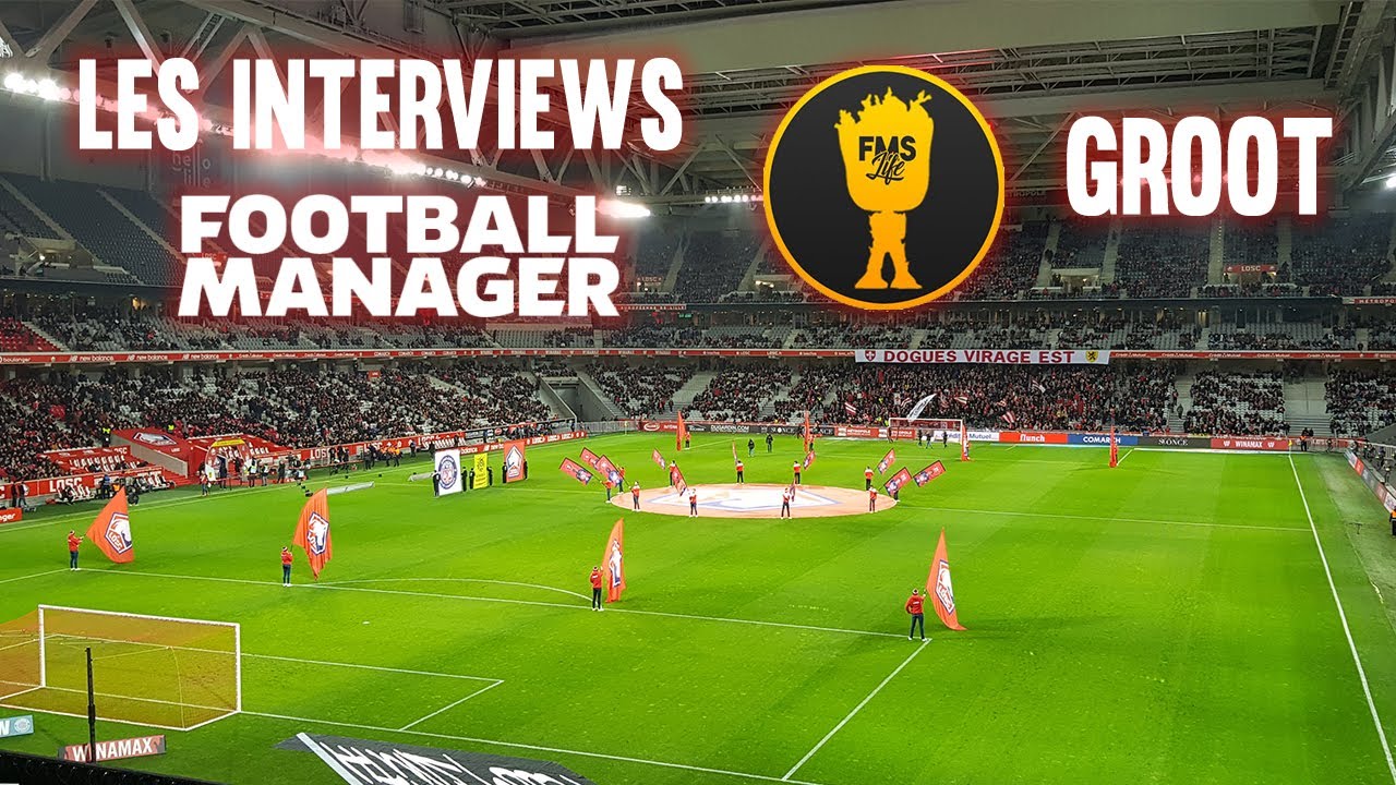 Les Interviews FM #3 Groot scout pour Football Manager et fondateur de FMSLife