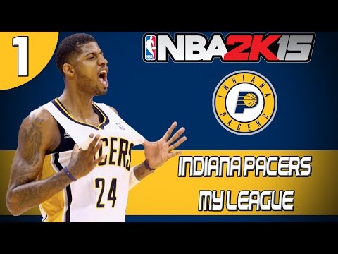 NBA 2K15 Indiana Pacers MyLeague Mode Introduction EP1 