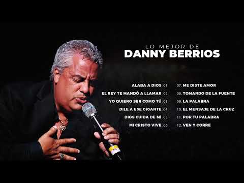 Música cristiana - Lo mejor de Danny Berrios