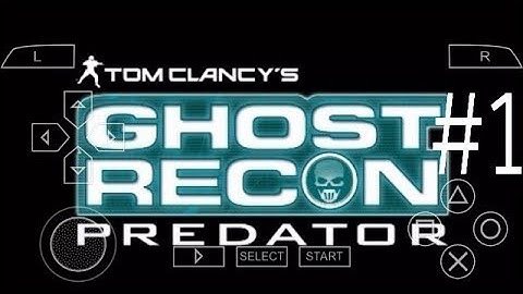 #1 mission of Tom Clancy and ghost recon predator in ppsspp