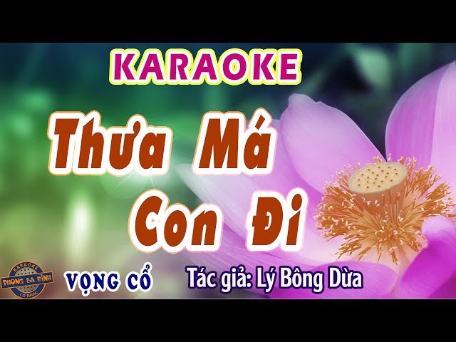 Karaoke vọng cổ | Thưa Má Con Đi | dây đào buồn bã | Lý Bông Dừa