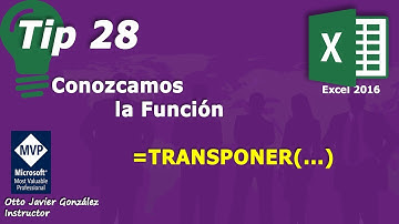 Tip 28. Conozcamos la Función TRANSPONER | Excel 2016