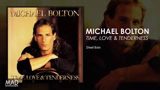 Michael Bolton - Steel Bars