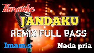 Jandaku Imam.s Arifin Remix karaoke nada pria