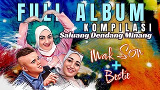 FULL ALBUM MENYALA MAK SON!!..🔥💃😂🤣BASAMO PADENDANG SALUANG TOP TRANDING RANAH MINANG