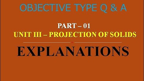 MCQ ON PROJECTION OF SOLIDS WITH EXPLANATIONS | UNIT III | EG |  Q & A | ASHWIN PRABHU G