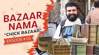 Bazaar'Nama Ep-03 | Chick Bazar | Rawalpindi | We Bring Bazaars of Pakistan to your Doorstep!